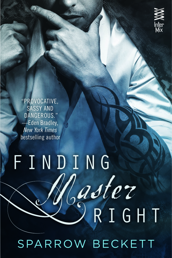 Guest Post: Finding Master Right by Sparrow Beckett